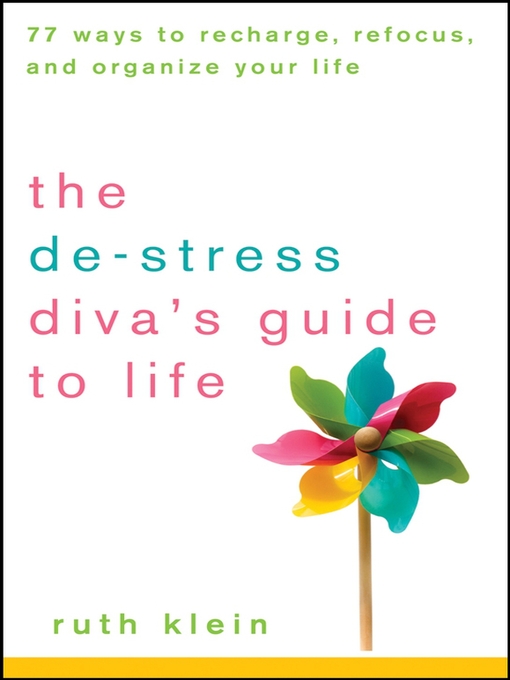 Title details for The De-Stress Divas Guide to Life by Ruth Klein - Available